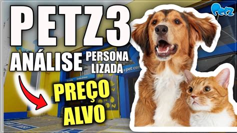 petz3 preço alvo 2024